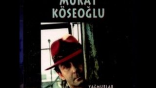 Murat Köseoğlu - Tek Başıma Söylerim