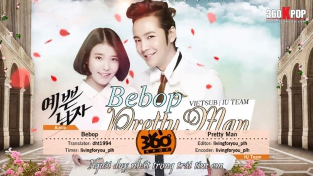 [Vietsub][Audio] Bebop - Pretty Man [IU Team]