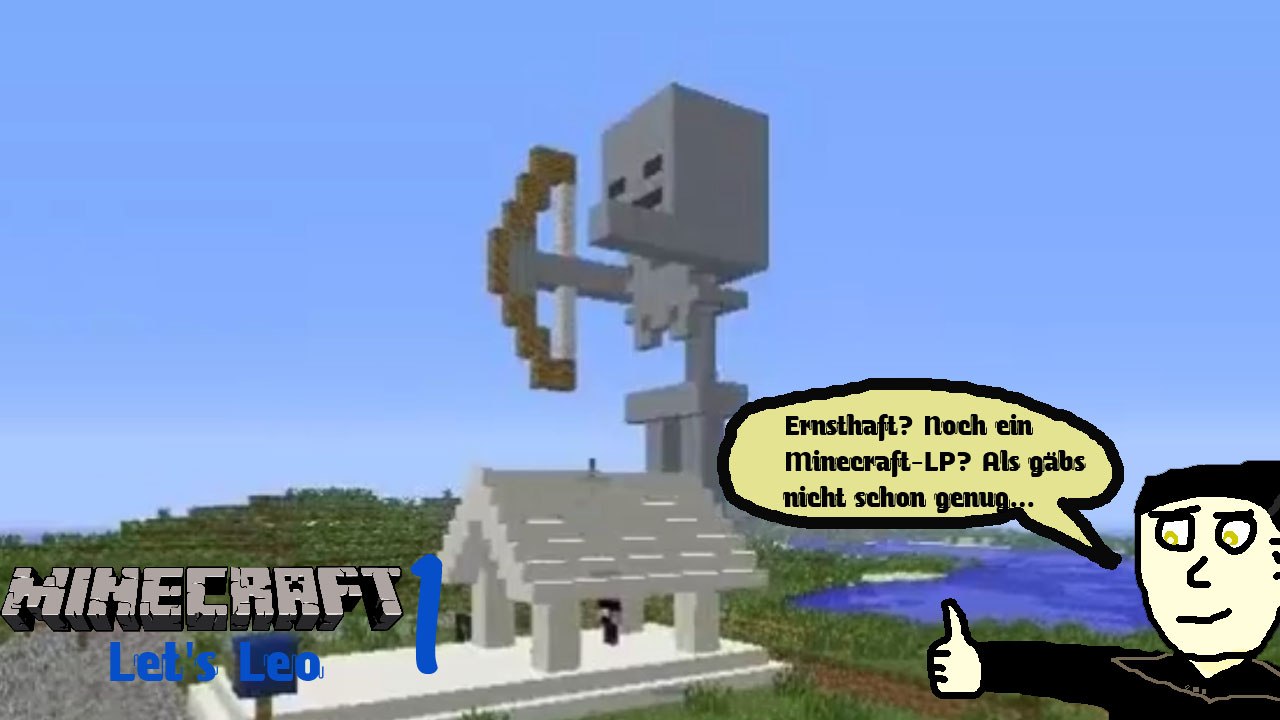 Minecraft let's leo 1: und noch ein sinnloses lp!