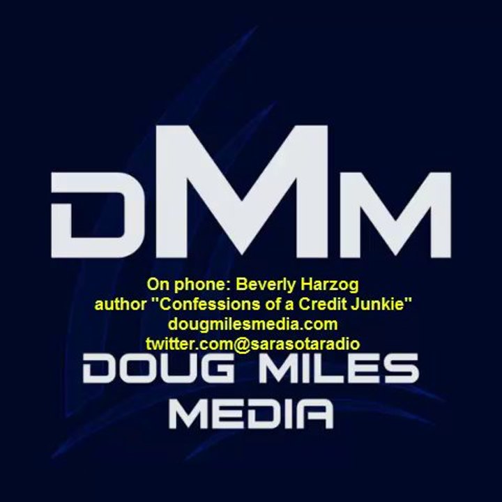 Beverly Harzog author "Confessions of a Credit Junkie" interview with Doug Miles