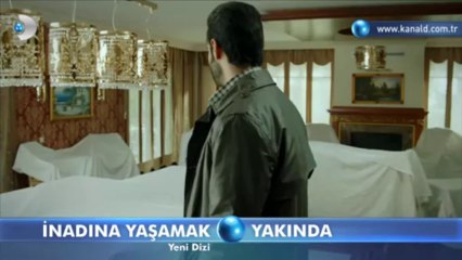 İnadına Yaşamak 1.Bölüm Fragmanı -4