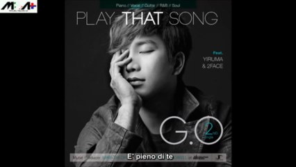 [SUB ITA] G.O - Play That Song