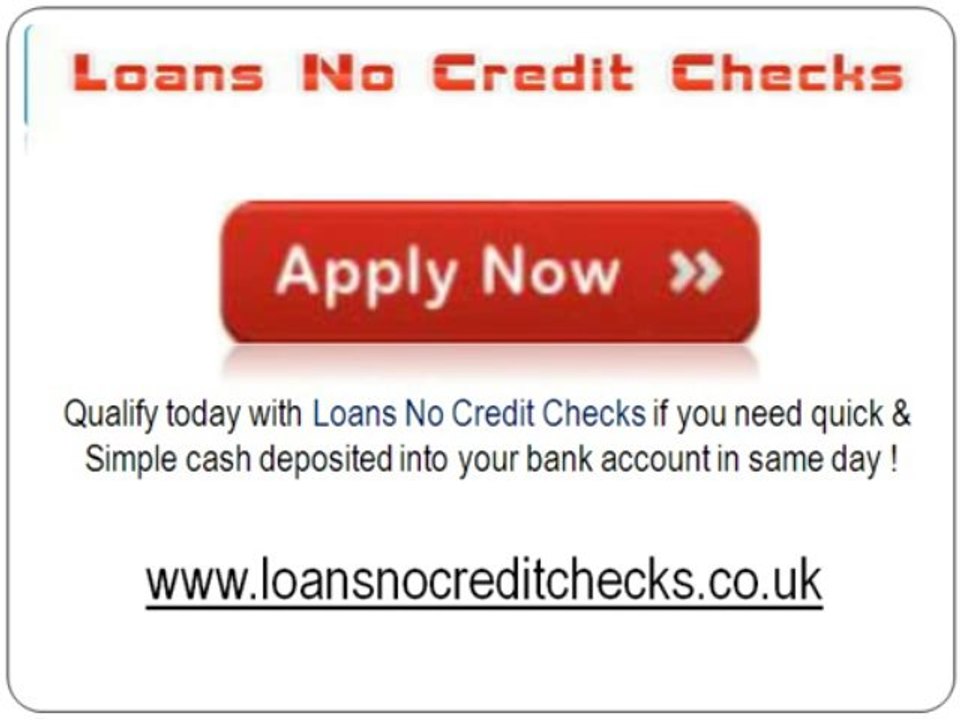 loans no credit check - Reliable Financial Aid For Bad Credit Score People