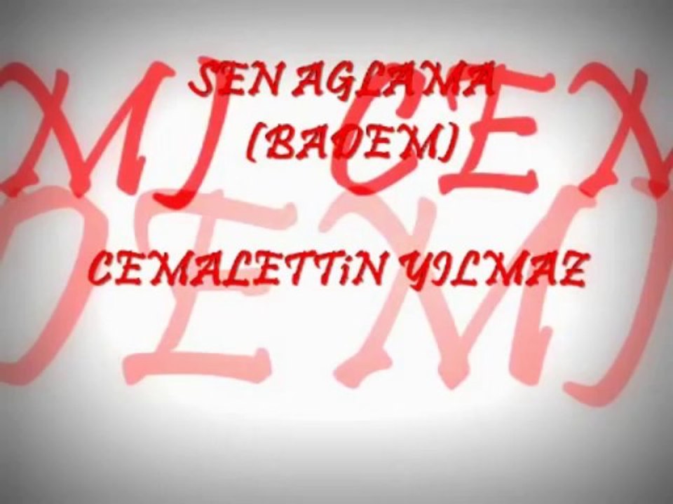 Sen Ağlama (Badem) Cemalettin Yılmaz