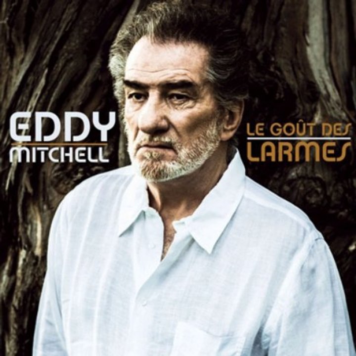Eddy Mitchell - Le Goût Des Larmes (extrait)