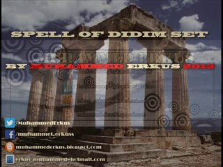 SPELL OF DİDİM SET BY MUHAMMED ERKUS 2013