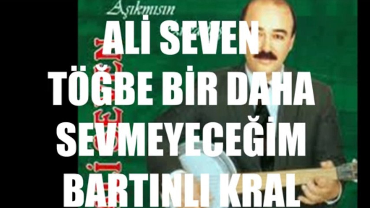 Ali Seven Töğbe Bir Daha Sevmeyeceğim