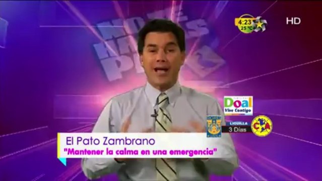No Te Hagas Pato TEMA: No pierdas la calma ante situaciones de emergencia