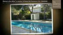 Maison/villa 400m² à vendre, St Remy De Provence (13), 1260000€