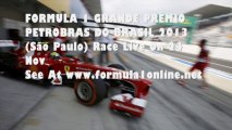 F1 Brazilian Grand Prix (Sao Paulo) 2013 Live Streaming Here