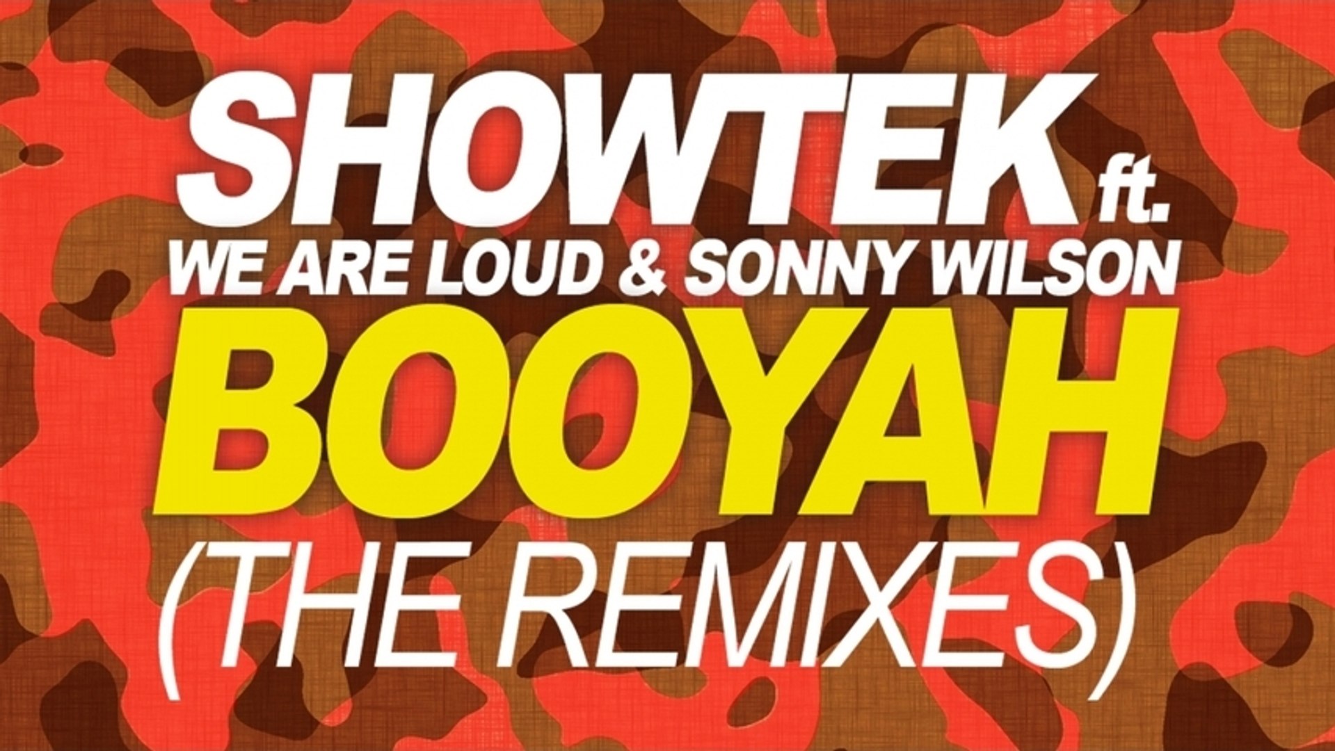 Showtek Booyah Feat We Are Loud Sonny Wilson