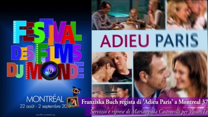Franziska Buch regista di 'Adieu Paris' a Montreal 37