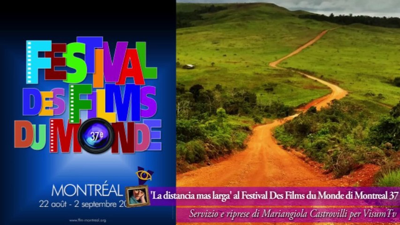 'La distancia mas larga' incontro con regista e attrice a Montreal 37ù