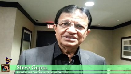 Steve Gupta president and Ceo Easton's Group of Hotels Inc