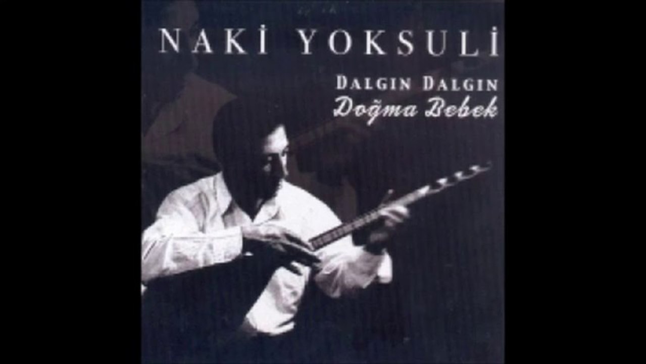 Naki Yoksuli - Turnam Bugün Gözün Yaşlı