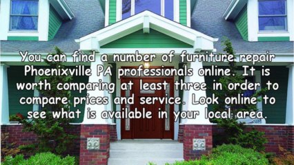 Comparing Furniture Repair Phoenixville PA Professionals