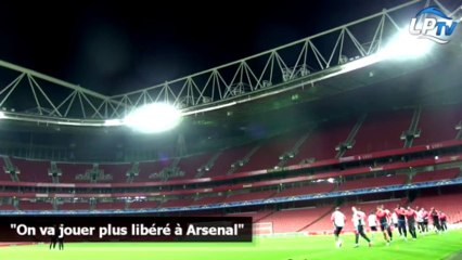 "On va jouer plus libéré à Arsenal"