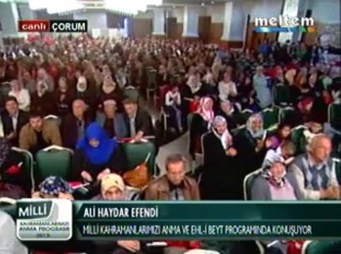 Meltem Tv Milli Kahramanlarımızı Anam&Ehl-i Beyt Programı Ali Haydar Efendi 24,11,2013