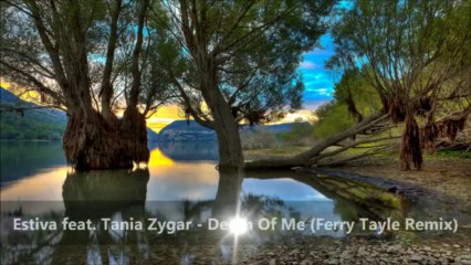Estiva feat. Tania Zygar - Death Of Me (Ferry Tayle Remix)