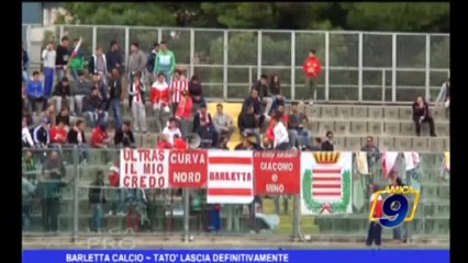 Télécharger la video: Barletta Calcio | Tatò lascia definitivamente