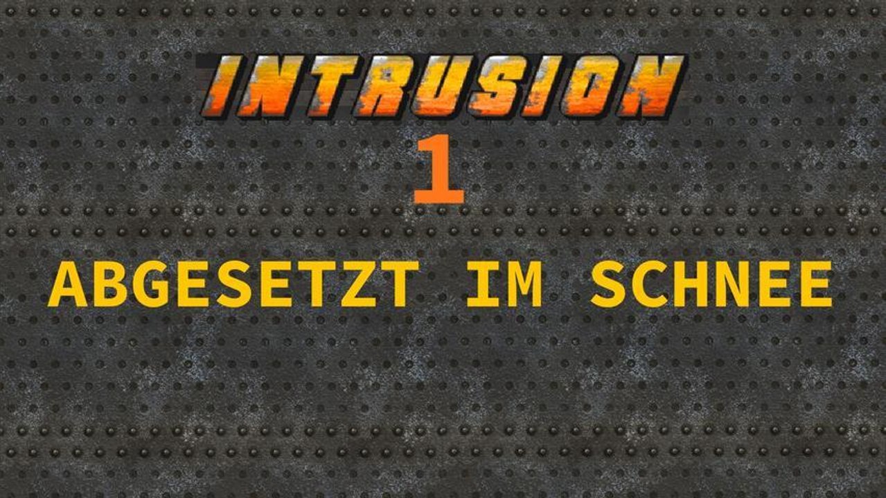 Let's Play Intrusion - #1 - Abgesetzt im Schnee
