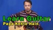 Papa Kehte Hain Guitar Lesson - Qayamat Se Qayamat Tak - Aamir Khan, Juhi Chawla