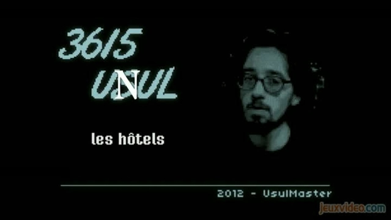 3615 Usul 06:15 36 15 Unul - Les Hôtels