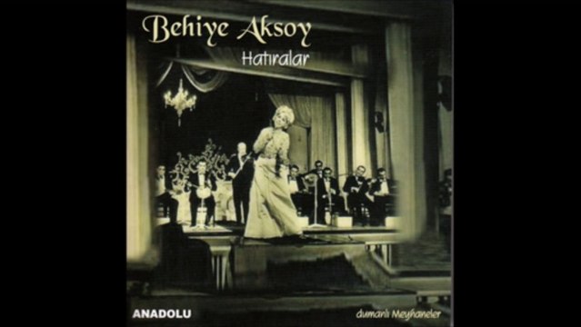 Unutamıyorum-Behiye Aksoy