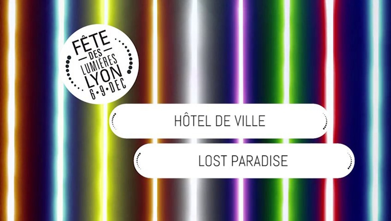 Fête des Lumières 2013 - "Lost Paradise"