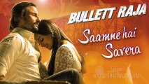 Saamne Hai Savera Full Song With Lyrics  Bullett Raja  Saif Ali Khan, Sonakshi Sinha