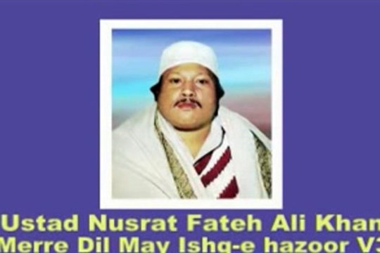 NUSRAT FATEH ALI KHAN - Mere Dil Mein Ishq-e Hazoor