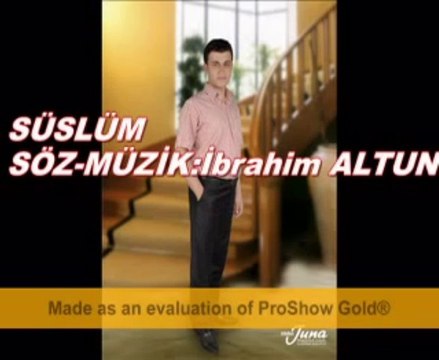İBRAHİM ALTUN SÜSLÜM SÖZ MÜZİK İBRAHİM ALTUN 2012 ALBÜMÜNDEN_2