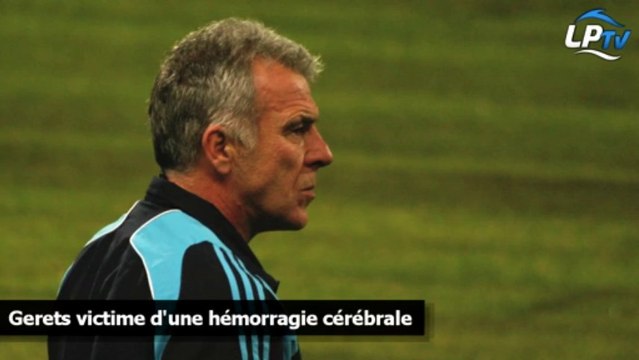 Gerets victime d'une hémorragie cérébrale