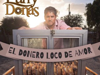 Larry Donas presenta El donero loco de amor