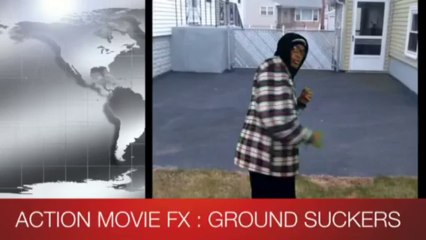 action movie fx ground suckers