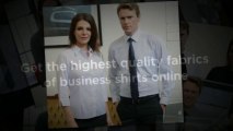 Highest Quality Fabrics of Business Shirts Online | 03 9419 1600