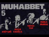 Muhabbet-5 MUHLİS AKARSU - KALMAMIŞ - 1987