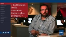 Edito vidéo : en Belgique, le sida contamine toujours plus, pourquoi?