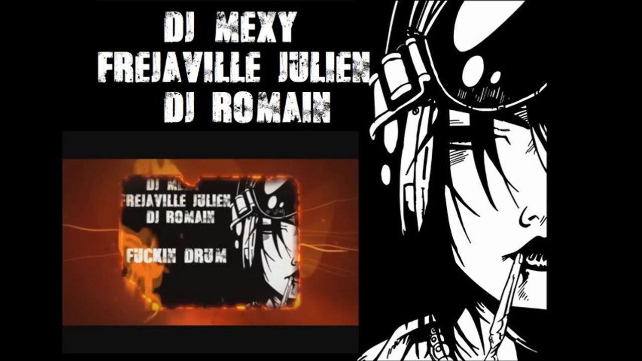 DJ Mexy,Frejaville Julien & DJ Romain - Fuckin'Drum