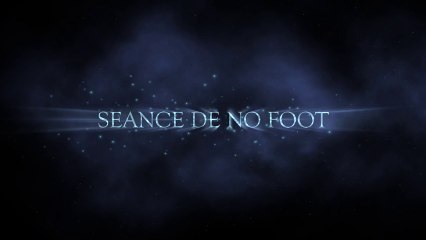 seance de no foot