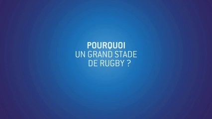 Gdstaderugby/Atelier introductif/ Pourquoi un grand stade de rugby ?