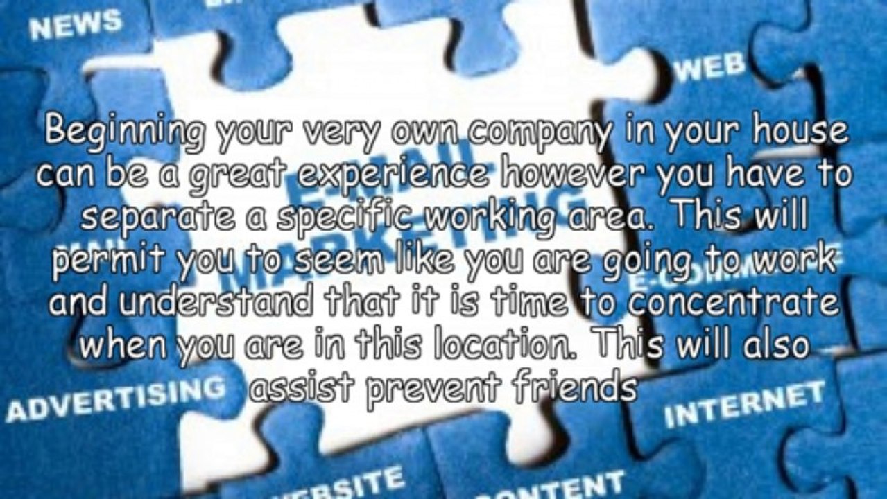 Make Your Home Based Business Deal With These Suggestion