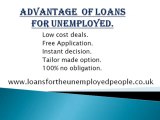 Loans For Unemployed People- Funds Avail For Jobless People With Extra Benefits