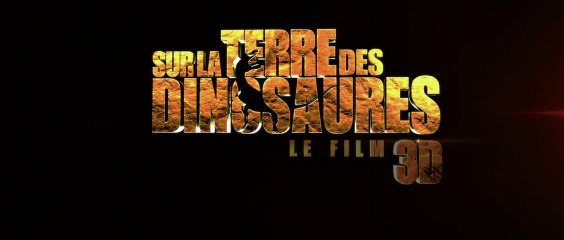 Sur la Terre des Dinosaures - Bande-Annonce Finale [VF|HD1080]