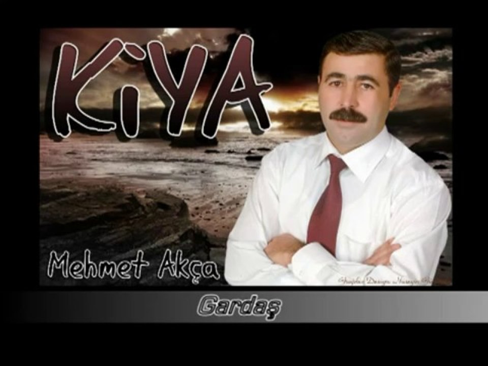 AŞIK KİYA MEHMET AKÇA - GARDAŞ