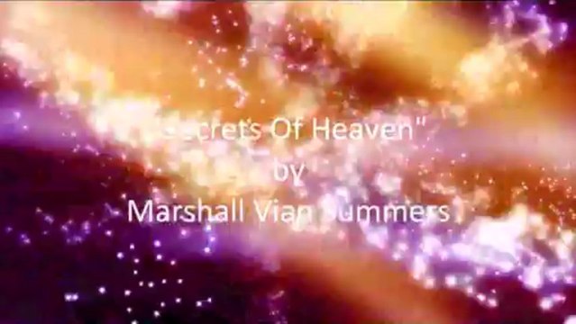 SECRETS OF HEAVEN, Mystery Teachings Of The Angels (Part Seven)