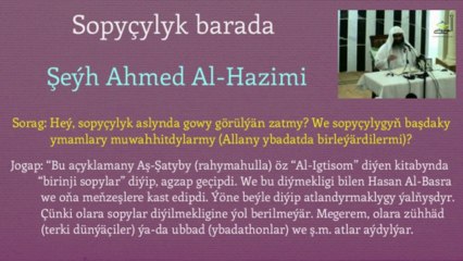 Sopyçylyk barada. Şeýh Ahmed Al-Hazimi