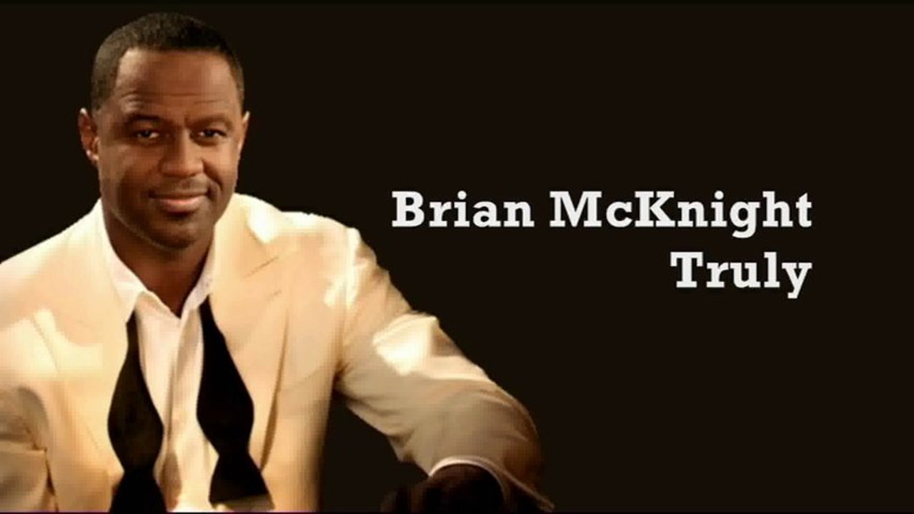 BRIAN MCKNIGHT-TRULY