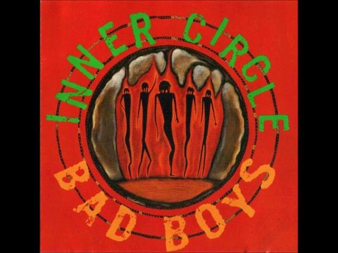 INNER CIRCLE - BAD BOYS (album version) HQ