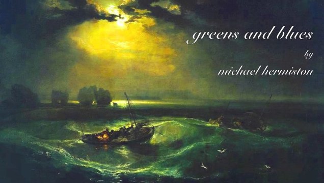 greens and blues by michael hermiston (original)